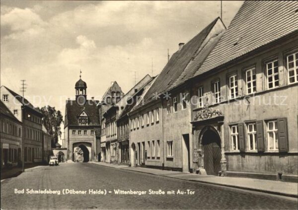 Bad Schmiedeberg Wittenberger Strasse mit Au Tor