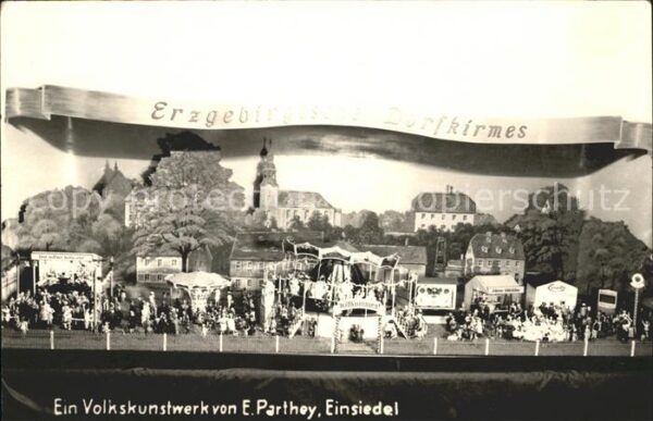 Einsiedel Chemnitz Dorfkirmes Volkskunstwerk E. Parthey