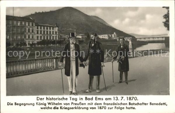 Bad Ems Historischer Tag 13.7.1870 König Wilhel