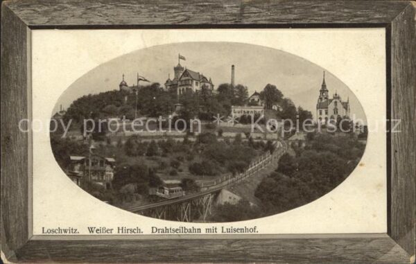 Loschwitz Weisser Hirsch Drahtseilbahn mit Luisen