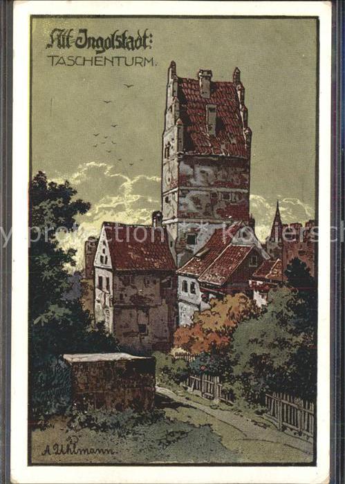 Alt Ingolstadt Donau Taschenturm Künstlerkarte A. Uhlmann