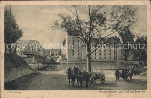 Straubing Donaubrücke Schlosskaserne Pferdewagen