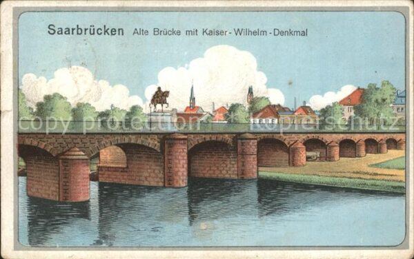 Saarbruecken Brücke mit Kaiser-Wilhelm-Denkmal