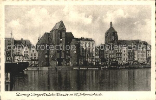 Danzig Westpreussen Lange Brücke Krantor St Johanniskirche