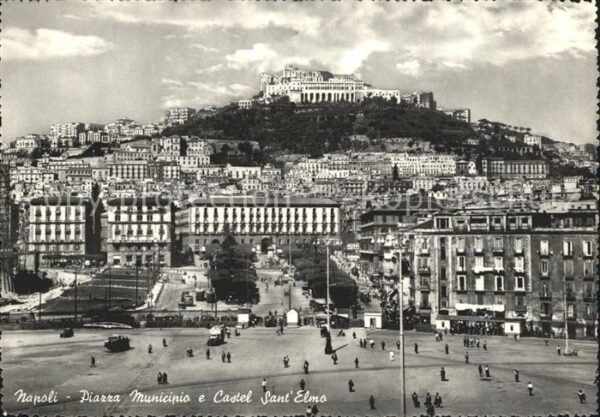 Napoli Neapel Piazza Municipio e Castel Sant Elmo