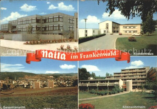 Naila Krankenhaus Altenwohnheim Gymnasium