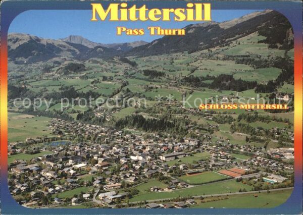 Mittersill Oberpinzgau Fliegeraufnahme Pass Thurn Schloss