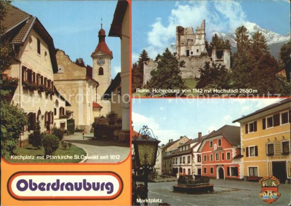 Oberdrauburg Kaernten Ruine Hohenburg mit Hochstadl Kirchplat