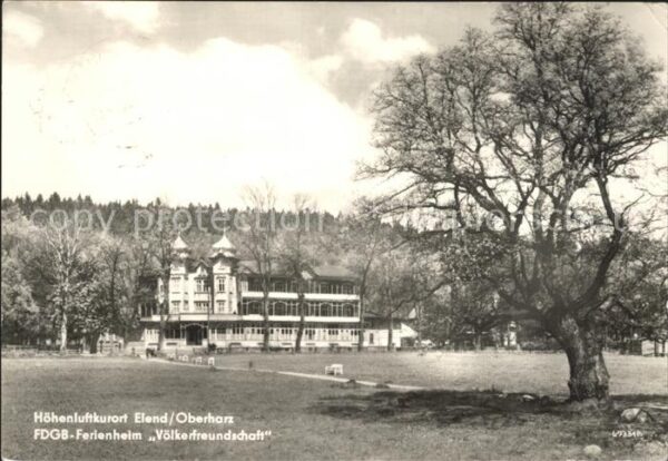 Elend Harz FDGB-Ferienheim Völerfreundschaft