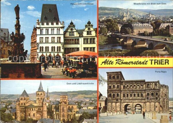 Trier Moselbrücke Dom Porta-Nigra Liebfrauenk