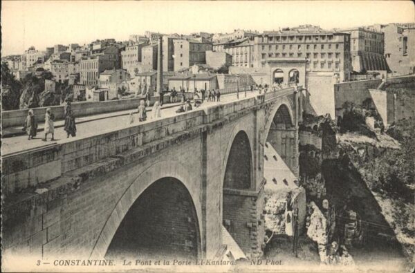 Constantine Algerien Pont et Porte El-Kantara