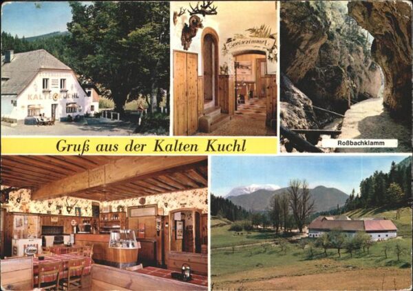 Rohr Gebirge Alpengasthof zur Kalten Kuchl Rossbachk