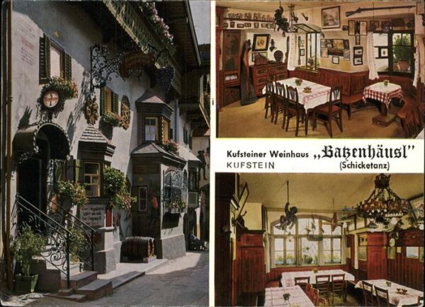 Kufstein Tirol Weinhaus Bathenhäusl Schicketanz Histor