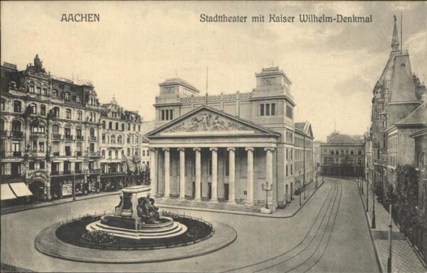 Aachen Stadttheater Kaiser Wilhelm-Denkmal