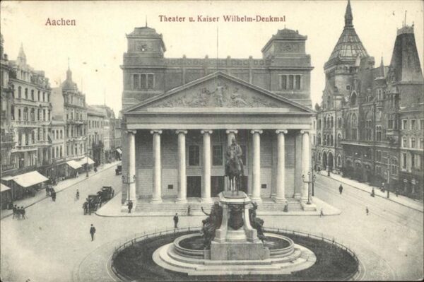 Aachen Theater Kaiser Wilhelm-Denkmal
