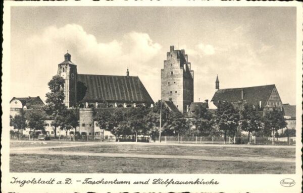 Ingolstadt Donau Taschenturm und Liebfrauenkirche