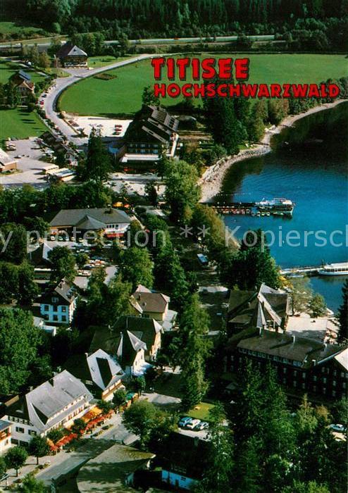 Titisee Hotels am See Schwarzwald Fliegeraufnah