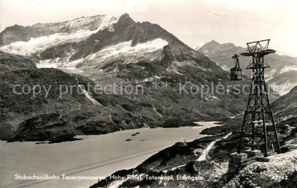 Seilbahn Stubach Tauernmoossee Hohe Riffel Toten