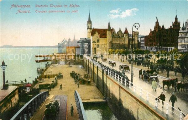 Antwerpen Anvers Deutsche Truppen im Hafen