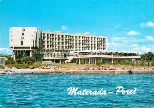 Porec Hotel Materada Ansicht vom Meer aus