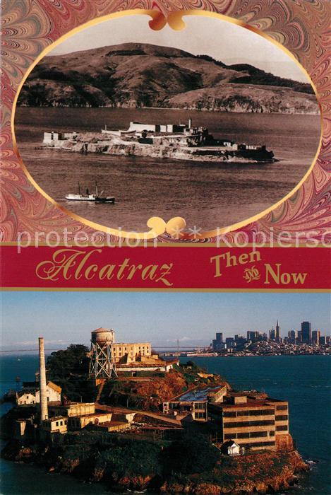 Alcatraz San Francisco Then and now historical Federal Peniten