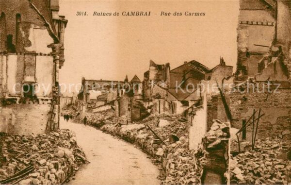 Cambrai Rue des Carmes Ruines Grande Guerre Trü