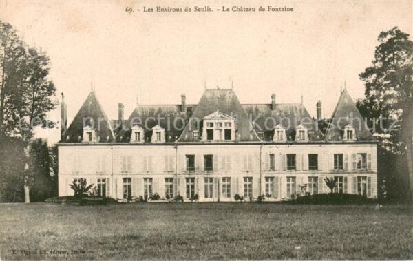 Senlis Oise Le Chateau de Fontaine