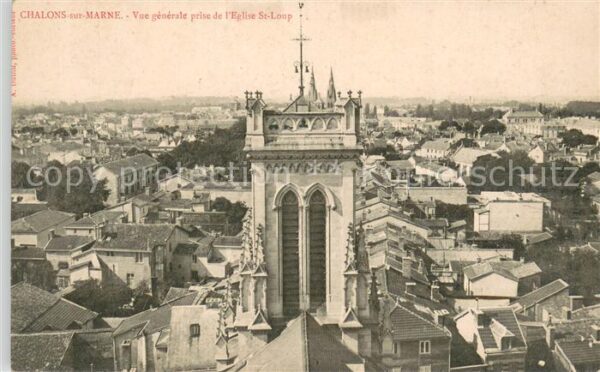 Chalons-sur-Marne Vue generale prise de l’Eglise St Loup