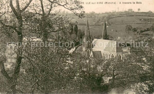 La Chapelle-sur-Vire A travers le bois vue sur l'Eglise