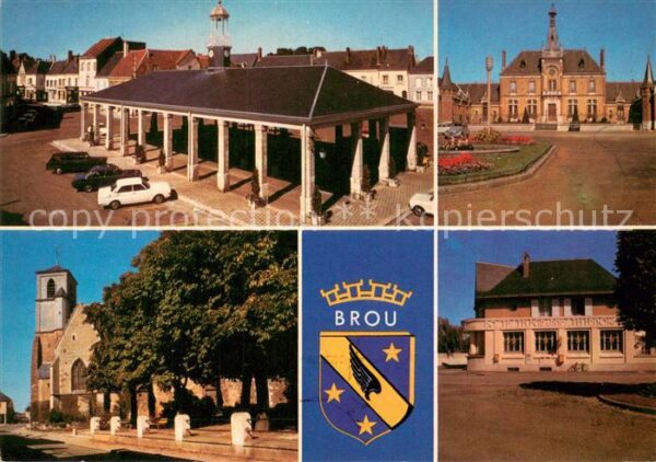 Brou Eure-et-Loir La halle L’hotel de ville L’eglise La P