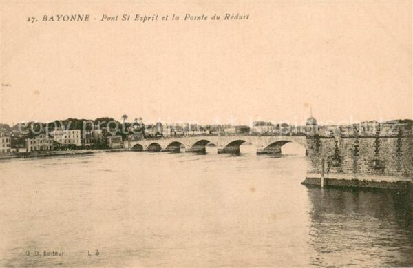 Bayonne 64 Pont Saint Esprit et la Pointe du Rédui
