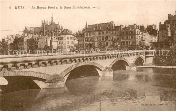 Metz  57 Moselle Le Moyen Pont et le Quai Saint Louis