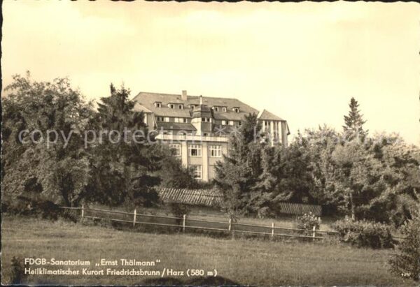 Friedrichsbrunn Harz Sanatorium Ernst Thälmann