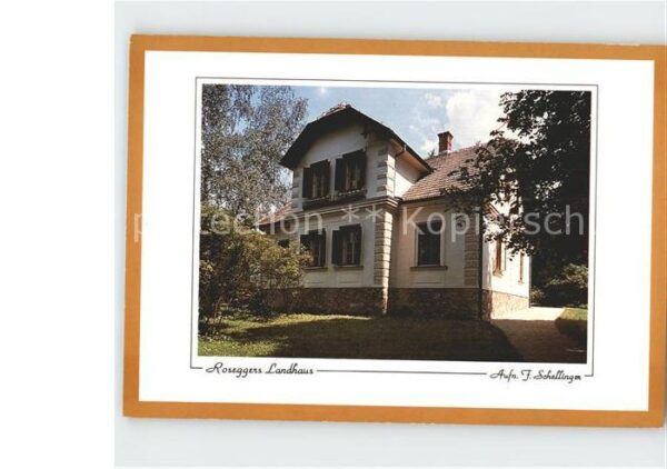 Krieglach Steiermark Peter Roseggers Landhaus