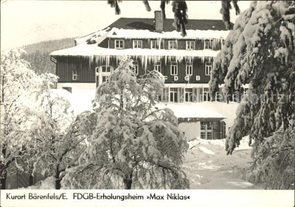 Baerenfels Erzgebirge FDGB Erholungsheim Max Niklas im Winter