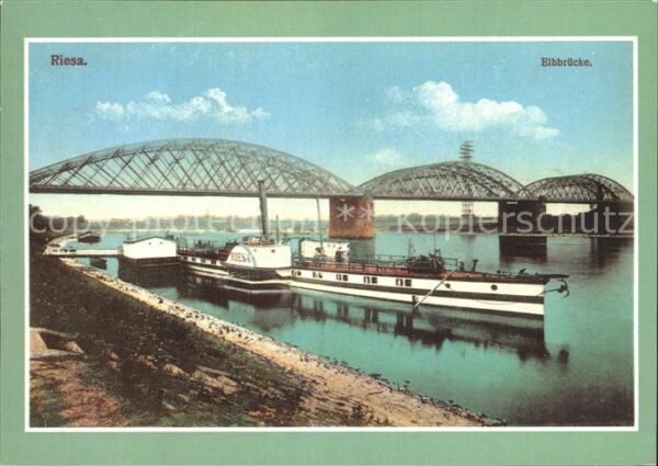 Riesa Sachsen Raddampfer Riesa Bj 1863 Elbbrücke Repr