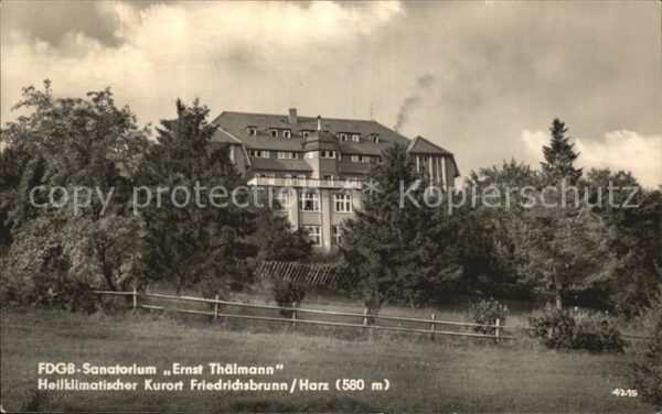 Friedrichsbrunn Harz FDGB- Sanatorium Ernst Thälmann