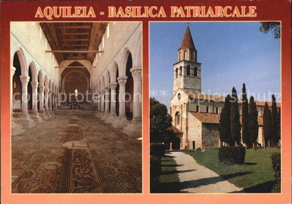 Aquileia Aquileja Basilica Patriarcale