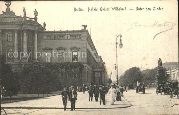 Berlin Palais Kaiser Wilhelm der 1. Unter den