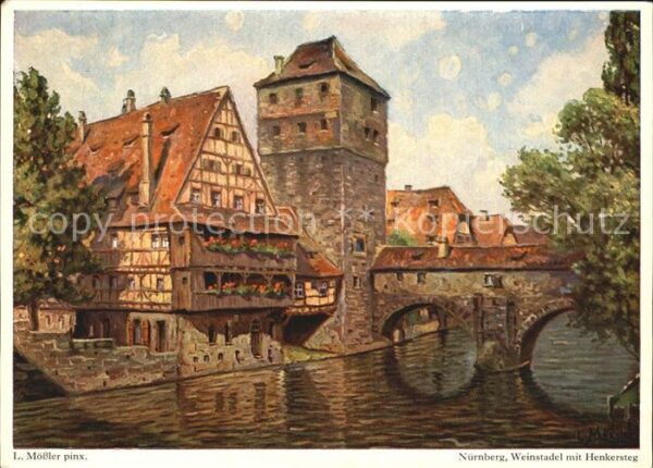 Moessler L. Nürnberg Weinstadel Henkersteg