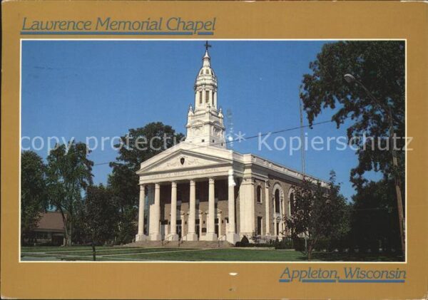 Appleton Wisconsin Lawrence Memorial Chapel
