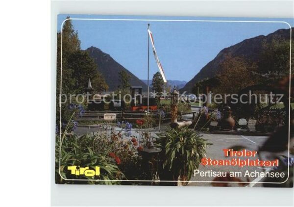 Pertisau Achensee Stoanölplatzerl