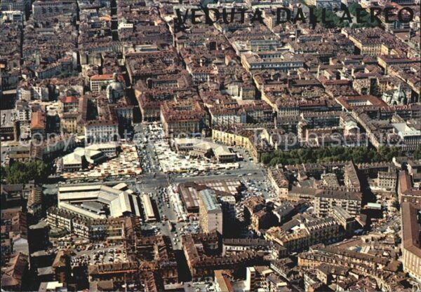 Torino dall aereo Piazza Repubblica Mercato di