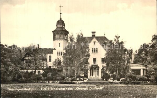 Wernigerode Harz Erholungsheim Georgij Dimitroff