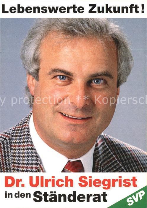 Politiker Dr. Ulrich Siegrist SVP