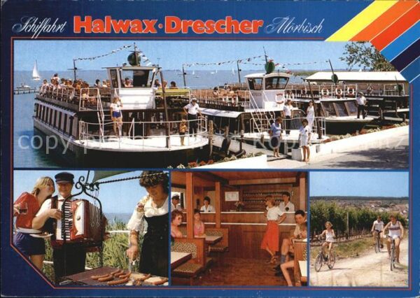 Moerbisch See Schiffahrt Halwax Drescher Grillen Musi