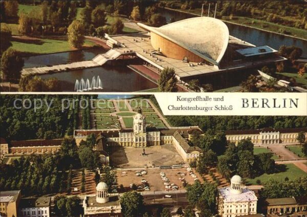 Berlin Kongresshalle und Charlottenburger Schl