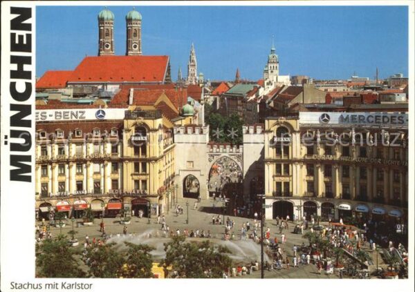 Muenchen Karlsplatz Stachus Karlstor Frauenkirch