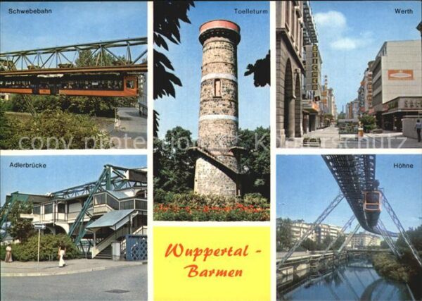 Barmen Wuppertal Toelleturm Schwebebahn Werth Adlerbrück