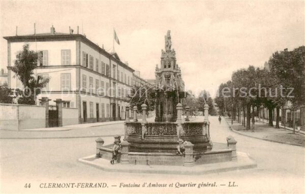Clermont-Ferrand 63 Fontaine d’Amboise et Quartier general
